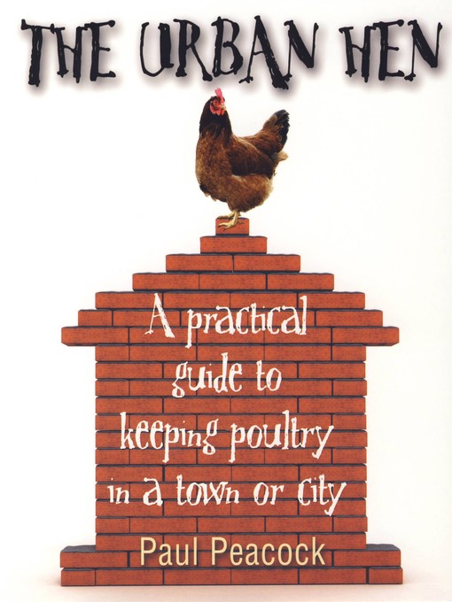 Title details for The Urban Hen by Paul Peacock - Available